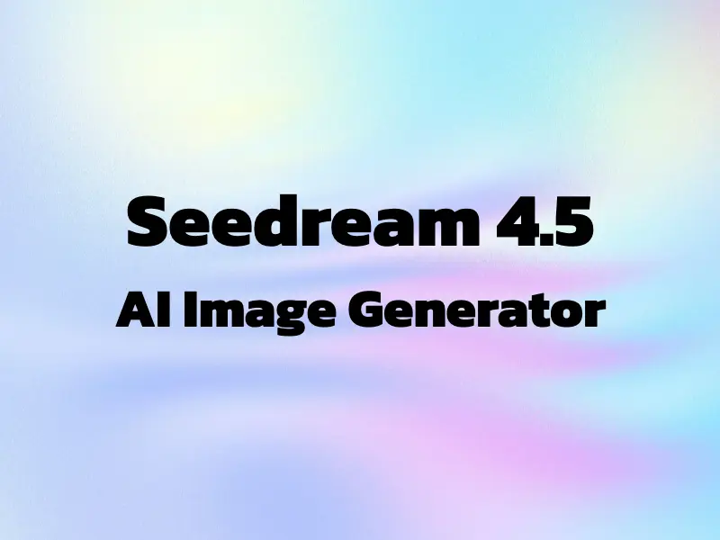 ByteDance Seedream 4.5 Text-to-Image | Toolplay
