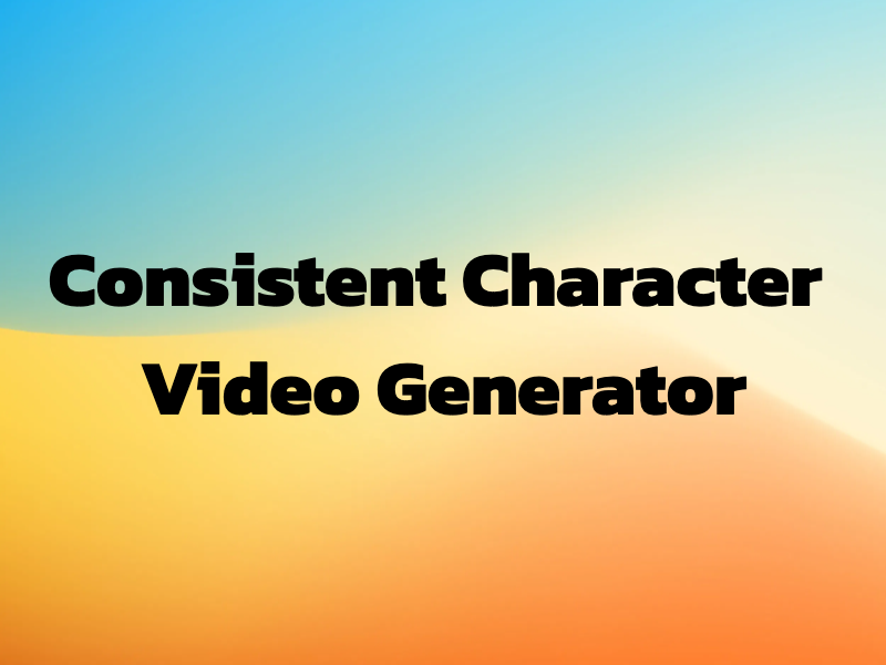 Consistent Character Video Generator
