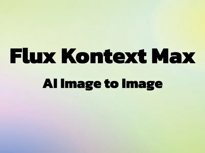 Flux Kontext Max AI Image to Image