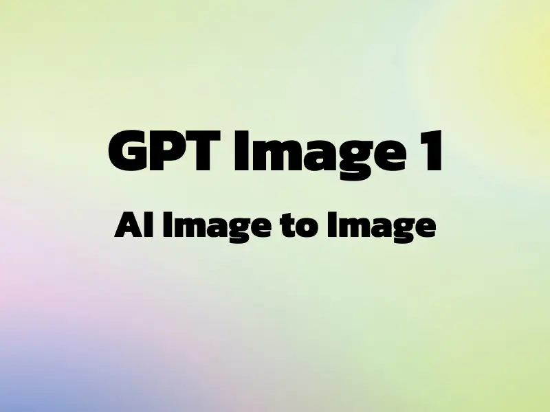 GPT Image 1 AI Image to Image