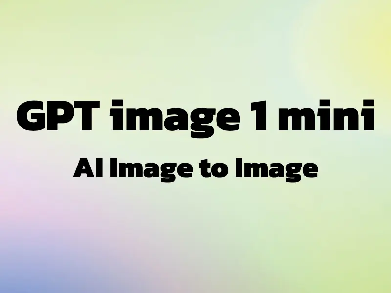GPT Image 1 Mini AI Image to Image