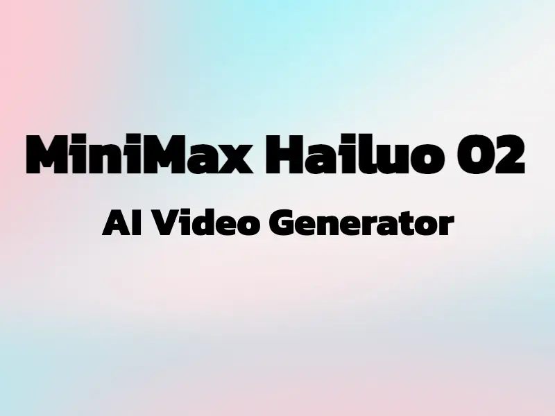 MiniMax Hailuo 02 AI Video Generator