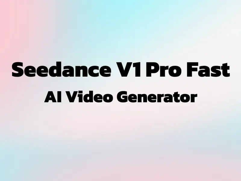Seedance 1.0 Pro Fast AI Text to Video